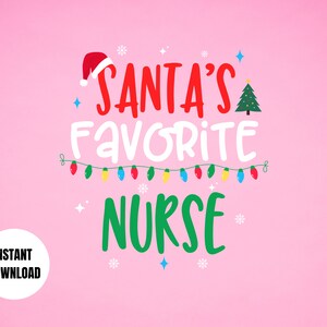 May include: A pink background with a white text graphic that says "Santa's Favourite Nurse" with a red Santa hat, a green Christmas tree, and a string of colourful Christmas lights.