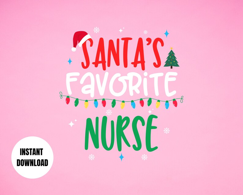 May include: A pink background with a white text graphic that says "Santa's Favourite Nurse" with a red Santa hat, a green Christmas tree, and a string of colourful Christmas lights.