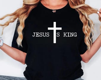 Jesus Is King Shirt, Christian Apparel, Faith Tshirt, Religious Tee