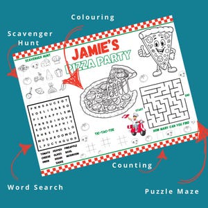 May include: A white activity placemat with a pizza party theme. Features include a word search, maze, tic-tac-toe, and a scavenger hunt. The text reads "Jamie's Pizza Party" and includes a pizza slice illustration.