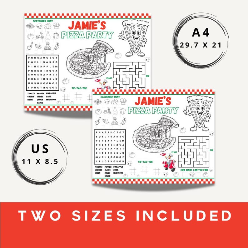 May include: Two pizza-themed activity placemats, one A4 size (29.7 x 21 cm) and one US size (11 x 8.5 inches). Each features a pizza slice character, a maze, and a scavenger hunt. The text "Jamie's Pizza Party" is displayed.