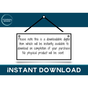 May include: A white sign with black text that reads "Please note this is a downloadable digital item which will be instantly available to download on completion of your purchase. No physical product will be sent." The sign is hanging from a black triangle with a white circle at the top. The text "INSTANT DOWNLOAD" is written in black below the sign.