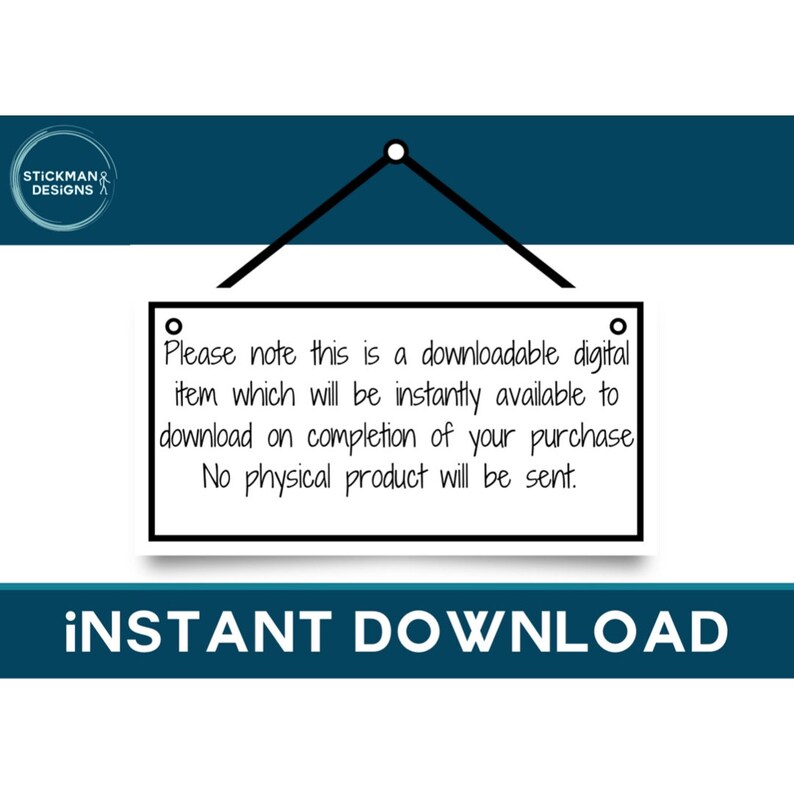 May include: A white sign with black text that reads "Please note this is a downloadable digital item which will be instantly available to download on completion of your purchase. No physical product will be sent." The sign is hanging from a black triangle with a white circle at the top. The text "INSTANT DOWNLOAD" is written in black below the sign.