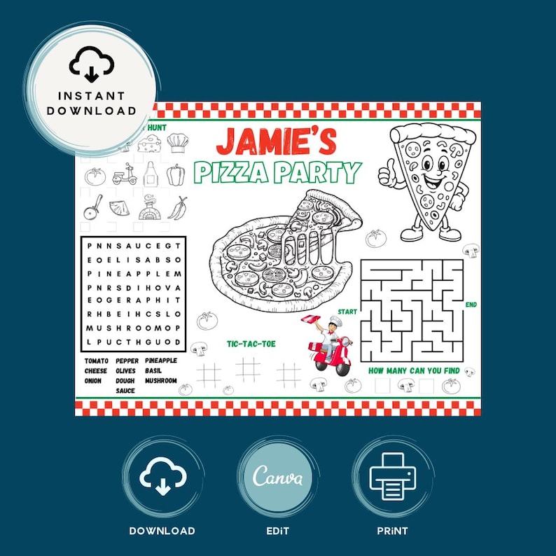 May include: A black and white printable placemat with the text "Jamie's Pizza Party". The placemat includes a pizza word search, a maze, tic-tac-toe, and pizza-themed illustrations. The words "Instant Download", "Download", "Edit", and "Print" are also visible.