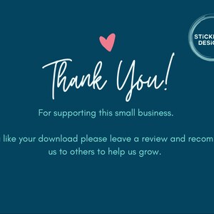 May include: A teal background with the words "Thank You!" in white script, a pink heart, and the text "For supporting this small business." The image also includes the text "If you like your download please leave a review and recommend us to others to help us grow."