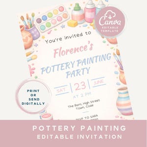 May include: A watercolor-style invitation for a pottery painting party. The design includes paintbrushes, paint pots, and the text "Florence's Pottery Painting Party" with the date and time. The invitation is a Canva editable template.