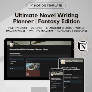 May include: A digital Notion template for novel writing, titled "Ultimate Novel Writing Planner | Fantasy Edition," displayed on a laptop, tablet, and phone. The image highlights features like outlines, character charts, and writing trackers. The Notion logo is visible.