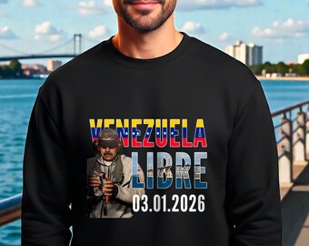 Venezuela Libre Sweatshirt Custom Text: Maduro's Capture Shirt, Maduro Preso, 3 de Enero 2026, Maduro Arrest - VEN02