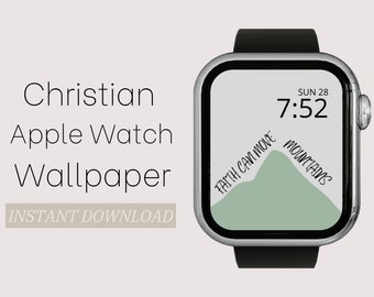 Christian Apple Watch Wallpaper - Faith Can Move Mountains
