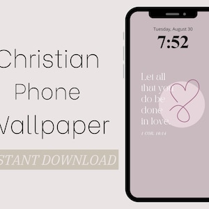 Christian Phone Wallpaper - Let All That You Do Be Done In Love, 1 Cor. 16:14