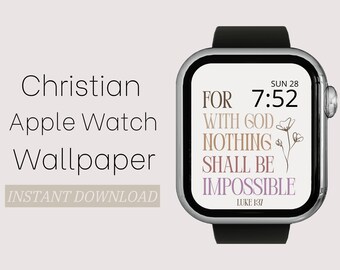 Christian Apple Watch Wallpaper - For With God Nothing Shall Be Impossible, Luke 1:37
