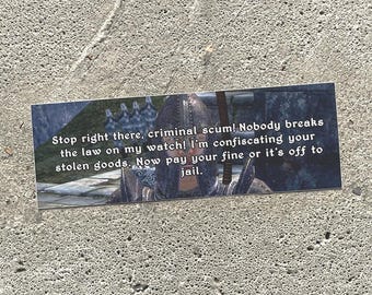 Stop Right There Criminal Scum! Bumper Sticker – Oblivion Guard Inspired Magnet