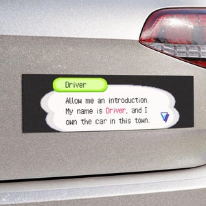 May include: A black rectangular car magnet with the text "Driver" in a green bubble. The magnet has a white speech bubble with the text "Allow me an introduction. My name is Driver, and I own the car in this town."