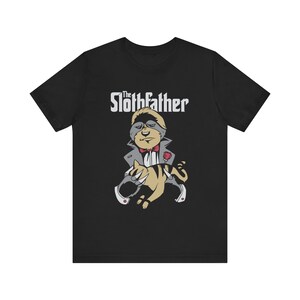 The Slothfather Shirt Funny Sloth Shirts Animal Movie Pun Shirts Nerd GIft Ideas for Christmas Unisex Jersey Short Sleeve Tee