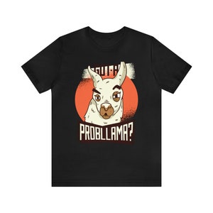 Ich habe ein Probllama Lama T-Shirt: Lustiges Bauernhof Tier Tee