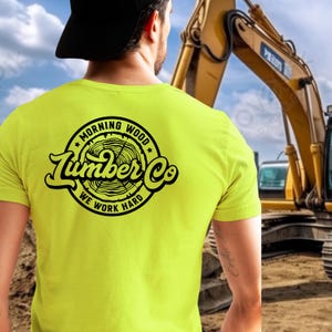 Morning Wood We Work Hard Shirt | Funny Work Pun Tee | Blue Collar Humor | Hi Viz Safety Color | Adult Jokes for Construction Workers
