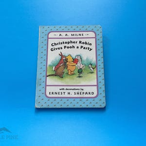 Christopher Robin Gives Pooh a Party • Vintage 1995 A.A. Milne Board Book • Winnie the Pooh Ernest Shepard Illustration cardboard kids book