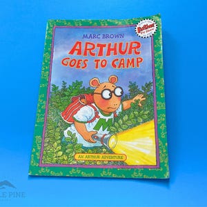 Arthur Goes to Camp by Marc Brown Vintage PBS Arthur Adventure Book Little Brown Softcover 1990s Kids Story millennial nostalgia book Arthur