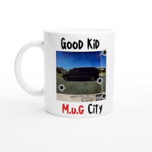Good Kid Mug City, Kendrick Lamar Funny Mug, Hip Hop Mug, Rap Album, Creative Mug, Birthday Gift, Christmas Present