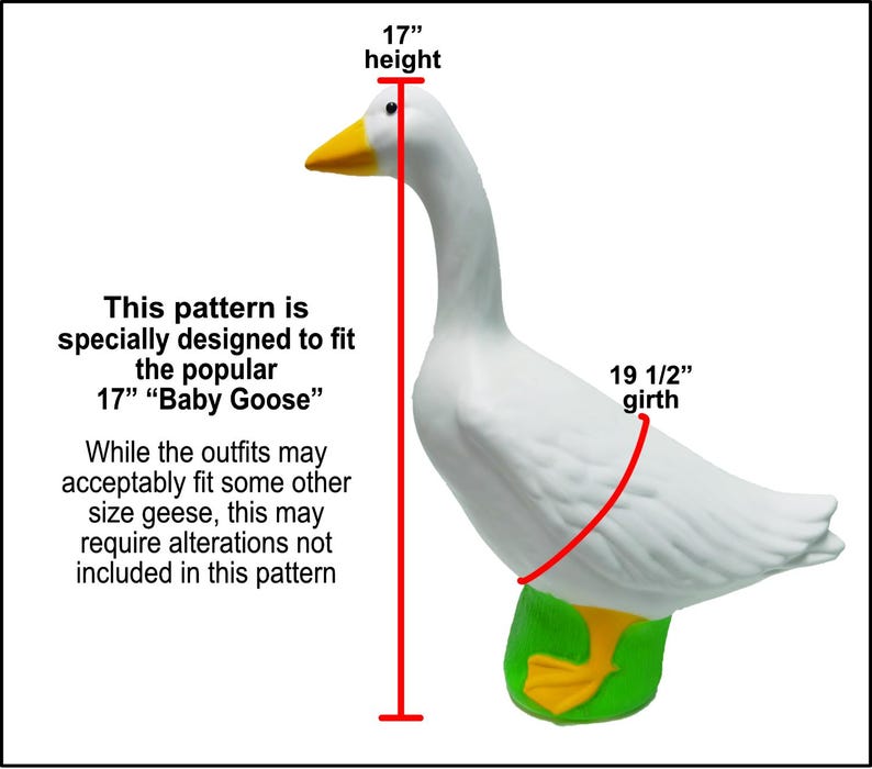 May include: A white goose figurine with an orange beak and feet, standing on a green base. Red lines indicate a 17-inch height and 19 1/2-inch girth. Text states: This pattern is specially designed to fit the popular 17-inch Baby Goose.