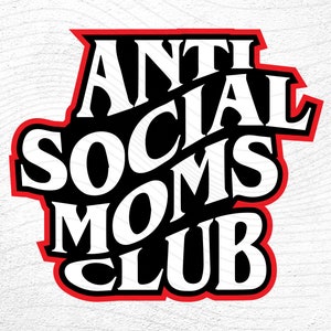 Antisocial Moms Club SVG, Cricut Vector Halloween Spooky Moms Who dislike being around other Moms Funny Illustration, Meme retro font svg