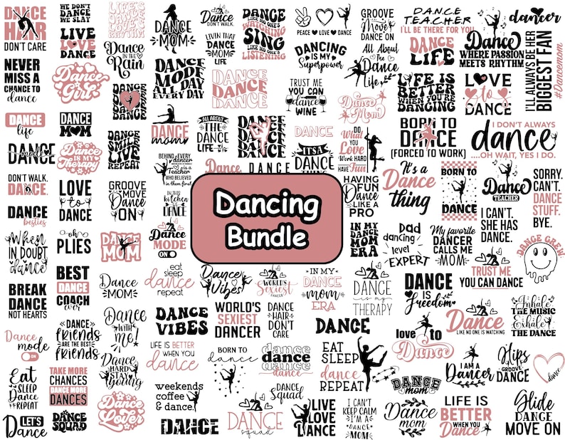 May include: A collection of dance-themed designs in black and pink, featuring phrases like "Dance Mom," "Dance Life," and "Born to Dance." The designs are arranged on a white background, perfect for crafting projects.