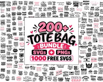 May include: A digital collection of graphic designs for tote bags featuring the text 200+ TOTE BAG BUNDLE SVGs + PNGs 1000 FREE SVGs in black and pink. The image displays a large central title surrounded by numerous smaller text-based quotes.