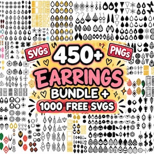 May include: A digital collection of over 450 earring designs in SVG and PNG formats, featuring a wide variety of geometric, floral, and abstract shapes in black, gold, and multi-colored patterns, with text reading 450+ EARRINGS BUNDLE + 1000 FREE SVGS.