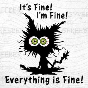 Im Fine Cat Svg, Its Fine Im Fine Everything is Fine Svg, Black Cat Png, Crazy Cat sarcastic svg, Funny Cat svg, Elektrocuted Cat Silhouette