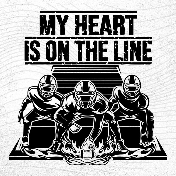 My heart is on the line SVG, field Football Love SVG, Offensive Football Team svg, American Football team, Football Season svg, Players svg