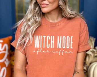 Halloween Comfort Colors Shirt, Coffee Halloween Shirt, Cute Witch Halloween Tee, Fall Coffee Lover Shirt, Witch Mode Halloween T-Shirt