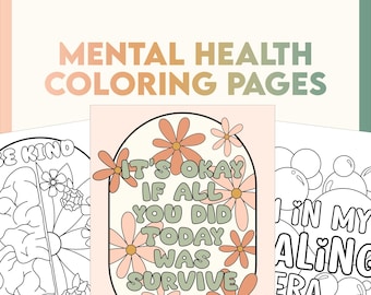 May include: Three black and white colouring pages with positive mental health messages. The first page says "Be Kind" and features a brain with flowers. The second page says "It's okay if all you did today was survive" with flowers around the text. The third page says "I'm in my healing era" with bubbles around the text.