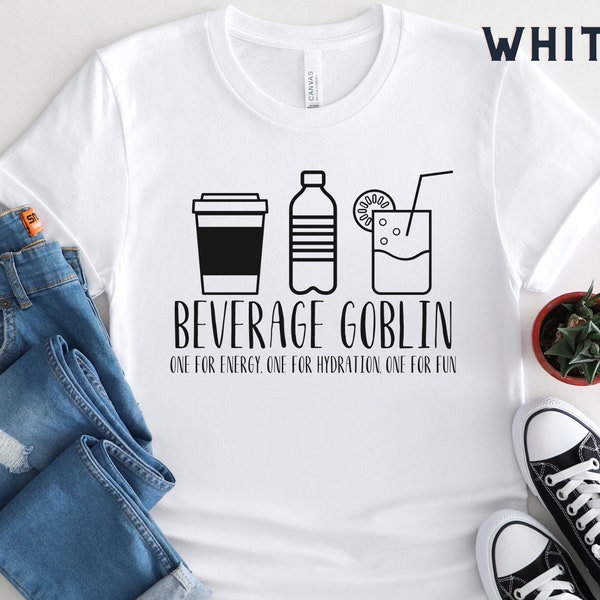 Beverage Goblin Shirt, Funny Shirt, Funny Sayings Shirt, Neurodivergent Shirt, ADHD, Beverage Girlie, Dank Meme Shirt, Sarcastic Shirt
