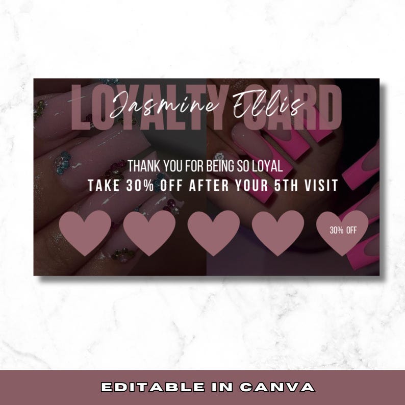 May include: A pink and black loyalty card with the text "Jasmine Ellis" and "Loyalty Card" in white. The card has a pink heart design and the text "Thank you for being so loyal. Take 30% off after your 5th visit." The card has five pink hearts and the text "30% off".