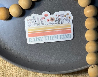 Clear Raise them kind sticker 3x1.75