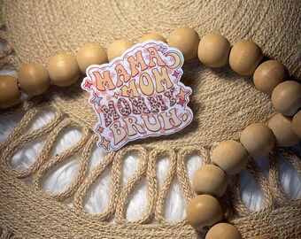 Clear iridescent Mama Mom Mommy Bruh sticker 2.5x2.25in