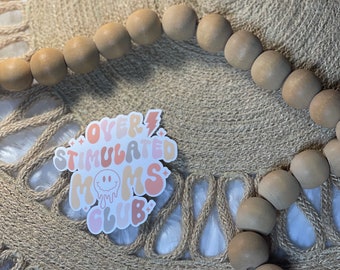 large overstimulated moms club sticker 2.25x2.25in