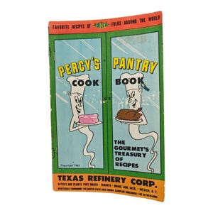May include: A vintage cookbook cover featuring cartoon characters named Percy's Cook and Pantry Book. The cover is green and yellow with a white background. The text "The Gourmet's Treasury of Recipes" is printed in black. The book is published by Texas Refinery Corp.