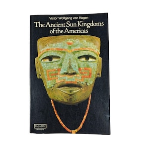 The Ancient Sun Kingdoms Of The Americas 1977 Paperback Aztecs Mayas Incas