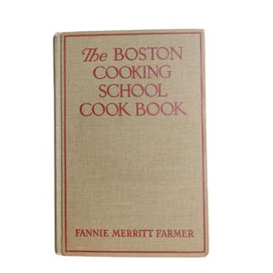 The Boston Cooking-School Cook Book By Fannie Merritt Farmer Vintage Cookbook