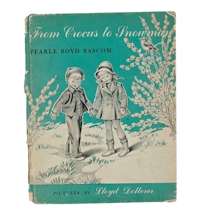 Van krokus tot sneeuwpop Pearle Boyd Bascom 1948 hardcover geïllustreerde poëzie