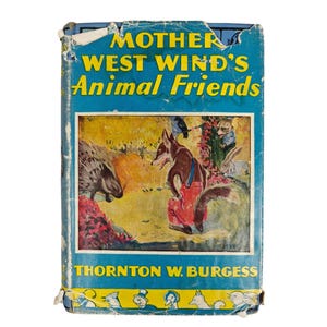 Mother West Wind&#39;s Animal Friends Thornton W. Burgess 1912 Vintage Hardcover
