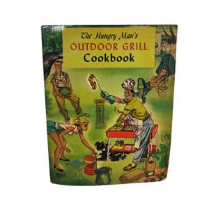 The Hungry Man&#39;s Outdoor Grill Cookbook 1954 Vintage BBQ Recipes Local Ethnic