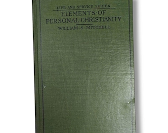 Elements Of Personal Christianity William S. Mitchell Vintage Hardcover Religion