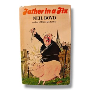Father In A Fix Neil Boyd Vintage Hardcover 1979