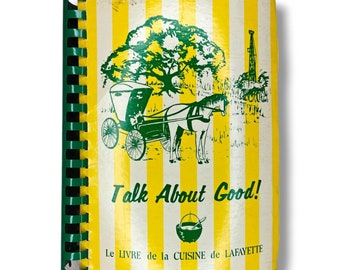 Talk About Good Vintage Cajun Cookbook Junior League Lafayette Louisiana