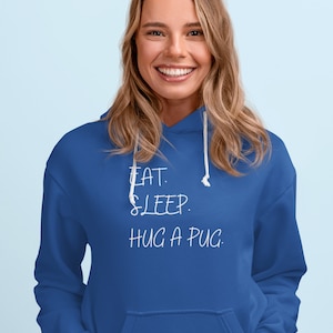 Süßer Mops Themed Hoodie | Essen. Schlaf. Umarmung ein Mops | Mops Geschenk | Mops-Liebhaber | Ausführer, Ausführer | Damen | Hund Mutter oder Vater