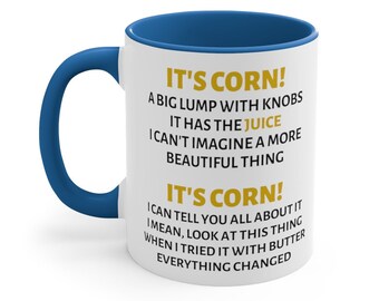 Corn Kid Viral Ceramic Coffee Mug, 11 oz 15 oz Tea Cup, Accent Handle, It has the Juice Birthday Gift Funny Trending Joke Cool Cute Humor