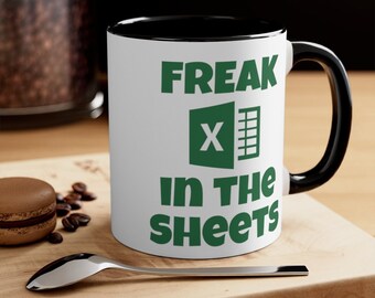 Freak In The Sheets, Taza de café de cerámica de hoja de cálculo, 11 oz. 15 oz. Funny Accountant Tea Cup Gift, Temporada de impuestos CPA Office Work Coworker Excel