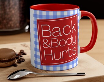 Black and Body Hurt Mug, Ceramic Coffee Mug, Inappropriate Naughty Weird Mug, Cool Funny Gag Gift For Woman, Cute Rude Joke Humor Silly Meme